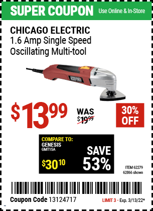 Buy the CHICAGO ELECTRIC Oscillating Multi-Tool (Item 62866/62279) for $13.99, valid through 3/13/2022.
