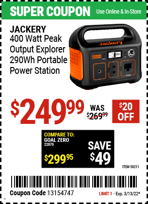 Buy the JACKERY 400 Watt Peak Output Explorer 290 Wh Portable Power Station (Item 58211) for $249.99, valid through 3/13/2022.