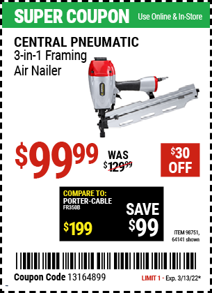 Buy the CENTRAL PNEUMATIC 3-in-1 Framing Air Nailer (Item 98751/98751) for $99.99, valid through 3/13/2022.