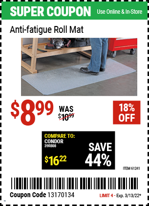 Buy the HFT Anti-Fatigue Roll Mat (Item 61241) for $8.99, valid through 3/13/2022.