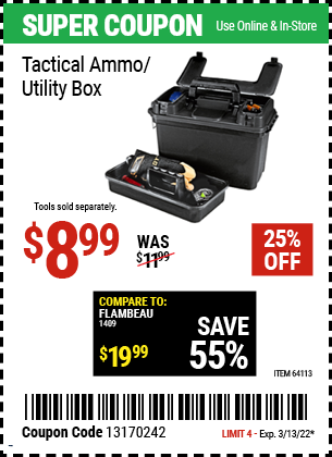 Buy the Tactical Ammo/Utility Box (Item 64113) for $8.99, valid through 3/13/2022.