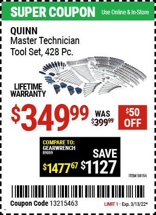 Buy the QUINN Master Technician Tool Set – 428 Pc. (Item 58154) for $349.99, valid through 3/13/2022.