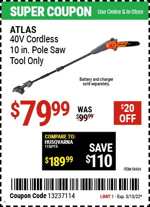 Buy the ATLAS 40v Lithium-Ion Cordless 10 In. Pole Saw (Item 56934) for $79.99, valid through 3/13/2022.