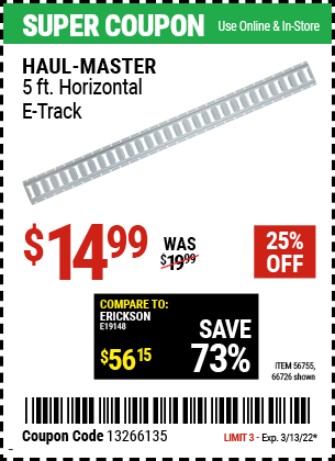 Buy the HAUL-MASTER 5 ft. Horizontal E-Track (Item 66726/56755) for $14.99, valid through 3/13/2022.