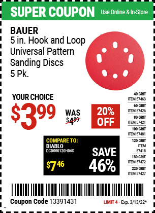Buy the BAUER 5 in. 120 Grit Hook and Loop Universal Pattern Sanding Discs – 5 Pk. (Item 57418/57421/57426/57427/57463/57472/57481) for $3.99, valid through 3/13/2022.