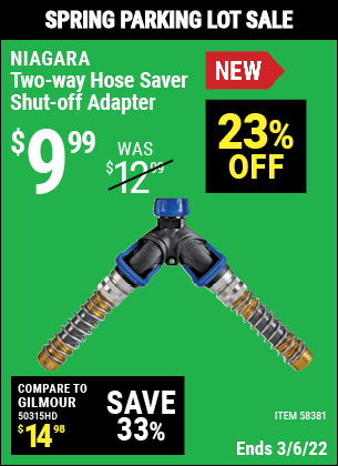 Buy the NIAGARA Two-Way Hose Saver Shut-off Adapter (Item 58381) for $9.99, valid through 3/6/2022.