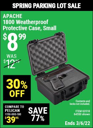 Buy the APACHE 1800 Weatherproof Protective Case (Item 64550/63518) for $8.99, valid through 3/6/2022.