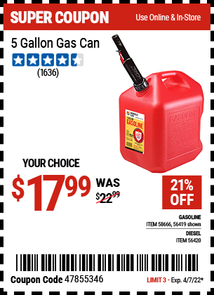 Buy the MIDWEST CAN 5 Gallon Gas Can (Item 56419/56420/58666) for $17.99, valid through 4/7/2022.