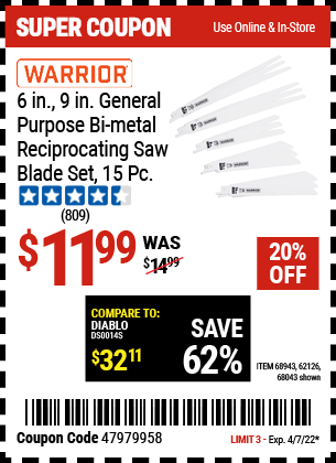 Buy the WARRIOR 6 in. 9 in. General Purpose Bi-Metal Reciprocating Saw Blade 15 Pk. (Item 68043/68943/62126) for $11.99, valid through 4/7/2022.