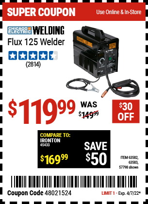 Buy the CHICAGO ELECTRIC Flux 125 Welder (Item 63582/57798/63583) for $119.99, valid through 4/7/2022.