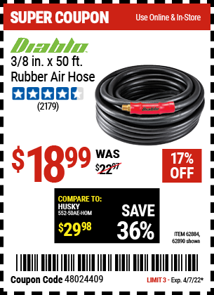 Buy the DIABLO 3/8 In. X 50 Ft. Rubber Air Hose (Item 62884/62890) for $18.99, valid through 4/7/2022.