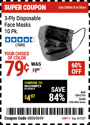 Buy the 3-Ply Disposable Face Masks (Item 57593/58065) for $0.79, valid through 4/7/2022.