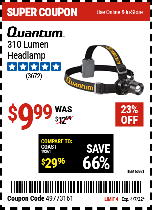 Buy the QUANTUM 310 Lumen Headlamp (Item 63921) for $9.99, valid through 4/7/2022.