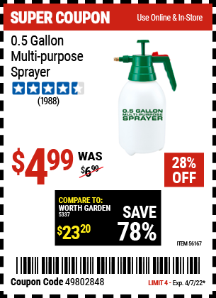 Buy the 0.5 gallon Multi-Purpose Sprayer (Item 56167) for $4.99, valid through 4/7/2022.