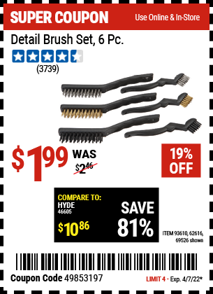 Buy the Detail Brush Set 6 Pc. (Item 69526/93610/62616) for $1.99, valid through 4/7/2022.