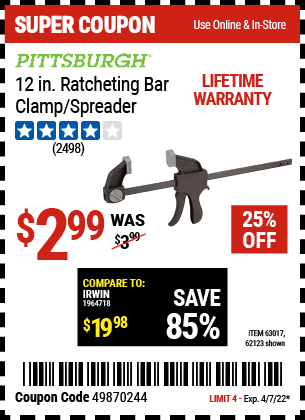 Buy the PITTSBURGH 12 in. Ratcheting Bar Clamp/Spreader (Item 62123/63017) for $2.99, valid through 4/7/2022.