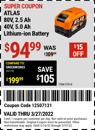 Buy the ATLAS 80v 2.5 Ah 40v 5.0Ah Lithium-Ion Battery (Item 57014) for $94.99, valid through 3/27/2022.