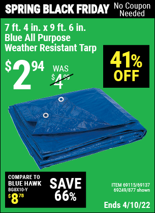 Buy the HFT 7 ft. 4 in. x 9 ft. 6 in. Blue All Purpose/Weather Resistant Tarp (Item 00877/69115/69137/69249) for $2.94, valid through 4/10/2022.