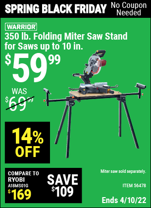 Buy the WARRIOR Universal Folding Miter Saw Stand For Saws Up To 10 In. (Item 56478) for $59.99, valid through 4/10/2022.