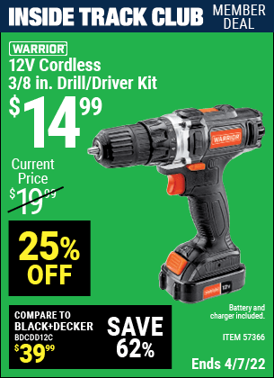 Inside Track Club members can buy the WARRIOR 12v Lithium-Ion 3/8 In. Cordless Drill/Driver (Item 57366) for $14.99, valid through 4/7/2022.