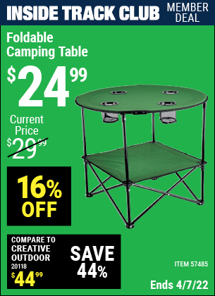 Inside Track Club members can buy the Foldable Camping Table (Item 57485) for $24.99, valid through 4/7/2022.