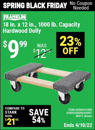 Buy the FRANKLIN 18 in. x 12 in. 1000 lb. Capacity Hardwood Dolly (Item 58312/63098/61899/63095/63096/63097) for $9.99, valid through 4/10/2022.