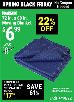 Buy the FRANKLIN 72 in. x 80 in. Moving Blanket (Item 58324/66537/69505/62418) for $6.99, valid through 4/10/2022.