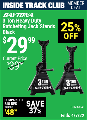 Inside Track Club members can buy the DAYTONA 3 ton Heavy Duty Ratcheting Jack Stands – Black (Item 58343) for $29.99, valid through 4/7/2022.