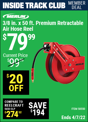 Inside Track Club members can buy the MERLIN 3/8 in. x 50 ft. Premium Retractable Air Hose Reel (Item 58550) for $79.99, valid through 4/7/2022.