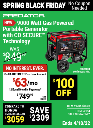 Buy the PREDATOR 9000 Watt Gas Powered Portable Generator with CO SECURE™ Technology – EPA (Item 59206/59134) for $749.99, valid through 4/10/2022.