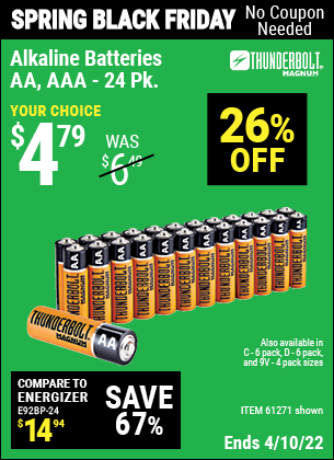 Buy the THUNDERBOLT Alkaline Batteries (Item 61271/92404/61270/9240561272/92406/61279/92407/92408) for $4.79, valid through 4/10/2022.