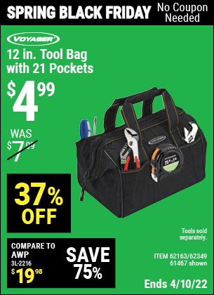 Buy the VOYAGER 12 in. Tool Bag with 21 Pockets (Item 61467/62163/62349) for $4.99, valid through 4/10/2022.