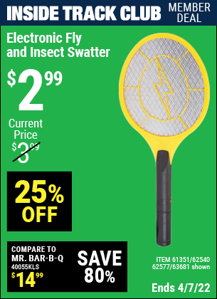 Inside Track Club members can buy the Electronic Fly & Insect Swatter (Item 62540/61351/62540/62577) for $2.99, valid through 4/7/2022.
