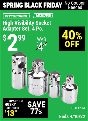 Buy the PITTSBURGH High Visibility Socket Adapter Set 4 Pc. (Item 62851) for $2.99, valid through 4/10/2022.