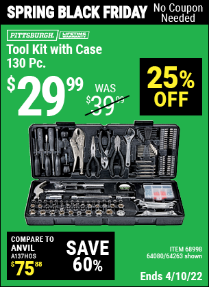 Buy the PITTSBURGH 130 Pc Tool Kit With Case (Item 63248/68998/64080) for $29.99, valid through 4/10/2022.