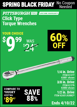 Buy the PITTSBURGH 1/4 in. Drive Click Type Torque Wrench (Item 63881/61277/63880/61276/63882/62431) for $9.99, valid through 4/10/2022.