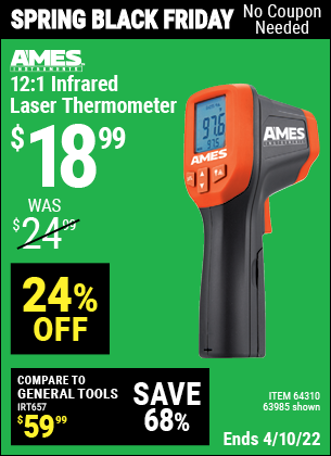 Buy the AMES 12:1 Infrared Laser Thermometer (Item 63985/64310) for $18.99, valid through 4/10/2022.