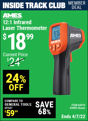 Inside Track Club members can buy the AMES 12:1 Infrared Laser Thermometer (Item 63985/64310) for $18.99, valid through 4/7/2022.