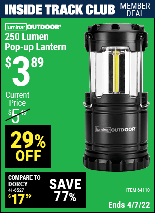 Inside Track Club members can buy the LUMINAR OUTDOOR 250 Lumen Compact Pop-Up Lantern (Item 64110) for $3.89, valid through 4/7/2022.