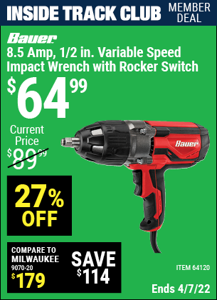 Inside Track Club members can buy the BAUER 1/2 In. Heavy Duty Extreme Torque Impact Wrench (Item 64120) for $64.99, valid through 4/7/2022.