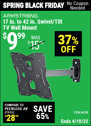 Buy the ARMSTRONG 17 In. To 42 In. Swivel/Tilt TV Wall Mount (Item 64238) for $9.99, valid through 4/10/2022.