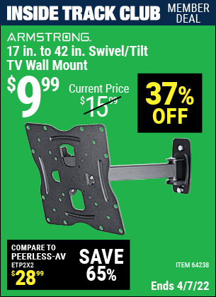 Inside Track Club members can buy the ARMSTRONG 17 In. To 42 In. Swivel/Tilt TV Wall Mount (Item 64238) for $9.99, valid through 4/7/2022.