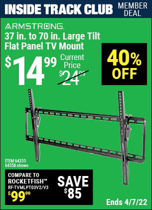 Inside Track Club members can buy the ARMSTRONG Large Tilt Flat Panel TV Mount (Item 64356/64355) for $14.99, valid through 4/7/2022.