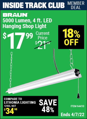 Inside Track Club members can buy the BRAUN 4 Ft. LED Hanging Shop Light (Item 64410) for $17.99, valid through 4/7/2022.