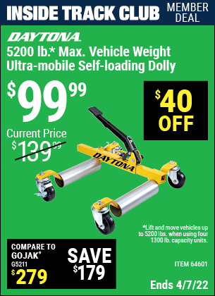 Inside Track Club members can buy the DAYTONA 5200 Lb. Max Vehicle Weight Ultra-Mobile Self-Loading Dolly (Item 64601) for $99.99, valid through 4/7/2022.