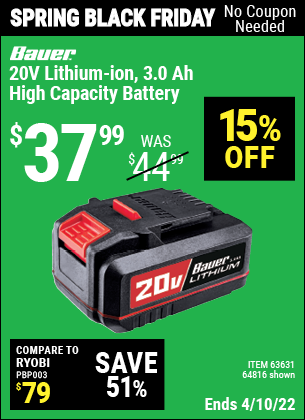 Buy the BAUER 20V HyperMax Lithium-Ion 3.0 Ah High Capacity Battery (Item 64816/63631) for $37.99, valid through 4/10/2022.