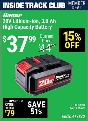 Inside Track Club members can buy the BAUER 20V HyperMax Lithium-Ion 3.0 Ah High Capacity Battery (Item 64816/63631) for $37.99, valid through 4/7/2022.