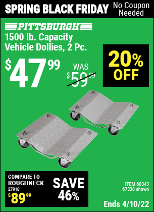 Buy the PITTSBURGH AUTOMOTIVE 1500 lb. Capacity Vehicle Dollies 2 Pc (Item 67338/60343) for $47.99, valid through 4/10/2022.