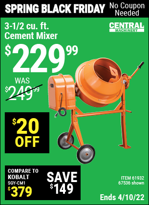 Buy the CENTRAL MACHINERY 3-1/2 Cubic Ft. Cement Mixer (Item 67536/61932) for $229.99, valid through 4/10/2022.