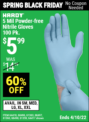 Buy the HARDY 5 Mil Nitrile Powder-Free Gloves 100 Pc (Item 68496/61363/64417/64418/68497/6136068498/61359) for $5.99, valid through 4/10/2022.
